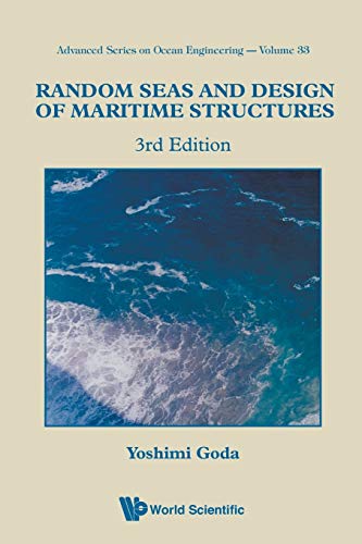 Random Seas And Design Of Maritime Structures (3Rd Edition) (Advanced Series on Ocean Engineering, Band 33)