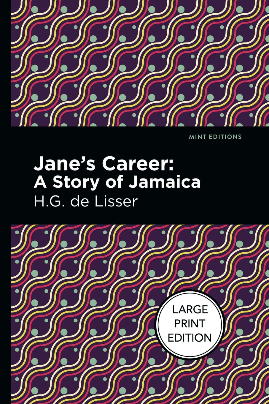 Jane's Career: Large Print Edition - A Story of Jamaica (Mint Editions (Large Print Library))