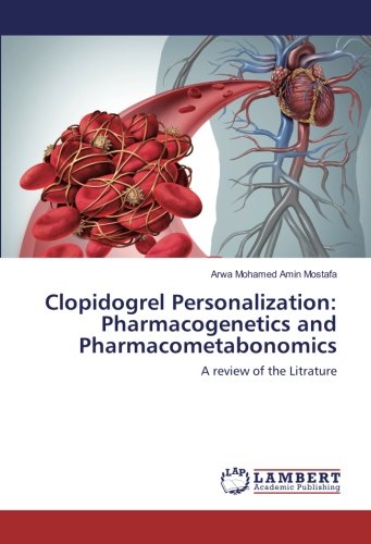 Clopidogrel Personalization: Pharmacogenetics and Pharmacometabonomics: A review of the Litrature