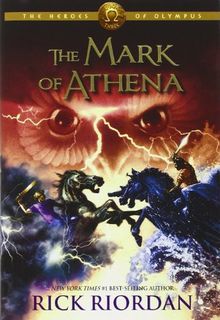 The Heroes of Olympus - Book Three The Mark of Athena