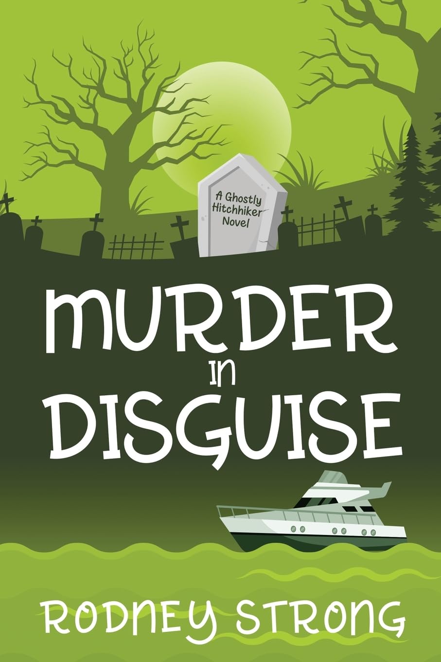 Murder in Disguise (A Ghostly Hitchhiker Novel, Band 5)
