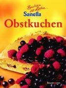 Backen ist Liebe - Obstkuchen. Backen mit Sanella von unbekannt  | Buch | Zustand sehr gut
