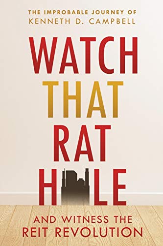 Watch that Rat Hole: And Witness the REIT Revolution