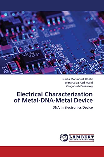 Electrical Characterization of Metal-DNA-Metal Device: DNA in Electronics Device