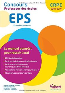 EPS, exposé et entretien : concours professeur des écoles 2018-2019 : le manuel complet pour réussir l'oral