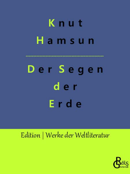 Der Segen der Erde (Edition Werke der Weltliteratur)