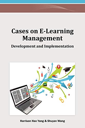 Cases on E-Learning Management: Development and Implementation