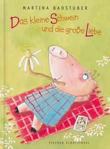 Das kleine Schwein und die grosse Liebe