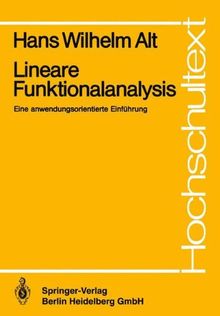 Lineare Funktionalanalysis: Eine anwendungsorientierte Einführung (Hochschultext)