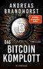 Das Bitcoin-Komplott: Roman