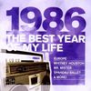 The Best Year of My Life: 1986
