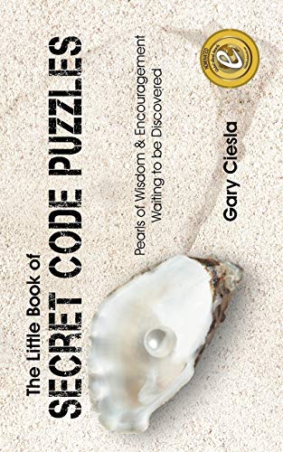 The Little Book of Secret Code Puzzles: Pearls of Wisdom & Encouragement Waiting to be Discovered