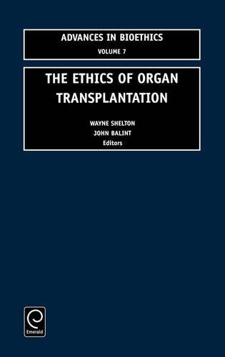 The Ethics of Organ Transplantation (Advances in Bioethics)