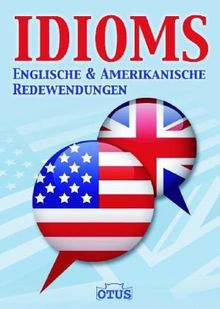 IDIOMS englische und amerikanische Redewendungen: Englische und Amerikanische Redenwendungen von - | Buch | Zustand gut