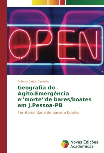 Geografia do Agito:Emergência e''morte''de bares/boates em J.Pessoa-PB: Territorialidade de bares e boates