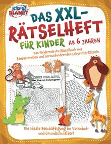 Das XXL-Rätselheft für Kinder ab 6 Jahren: Das fördernde A4-Rätselbuch mit fantasievollen und herausfordernden Labyrinth-Rätseln. Die ideale Beschäftigung im Vorschul- und Grundschulalter!