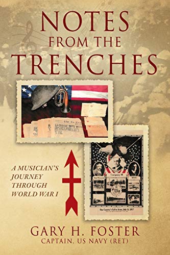 NOTES FROM THE TRENCHES: A Musician's Journey Through World War I
