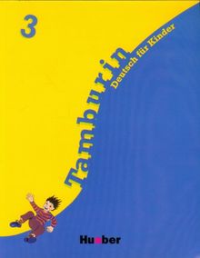 Tamburin, neue Rechtschreibung, Bd.3, Lehrbuch: Deutsch für Kinder: Lehrbuch 3