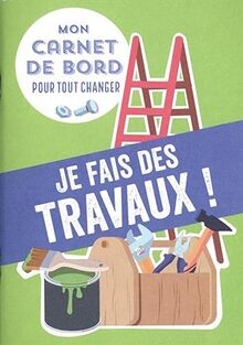 Je fais des travaux !