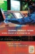Securing America's Future: National Strategy in the Information Age (Praeger Security International)