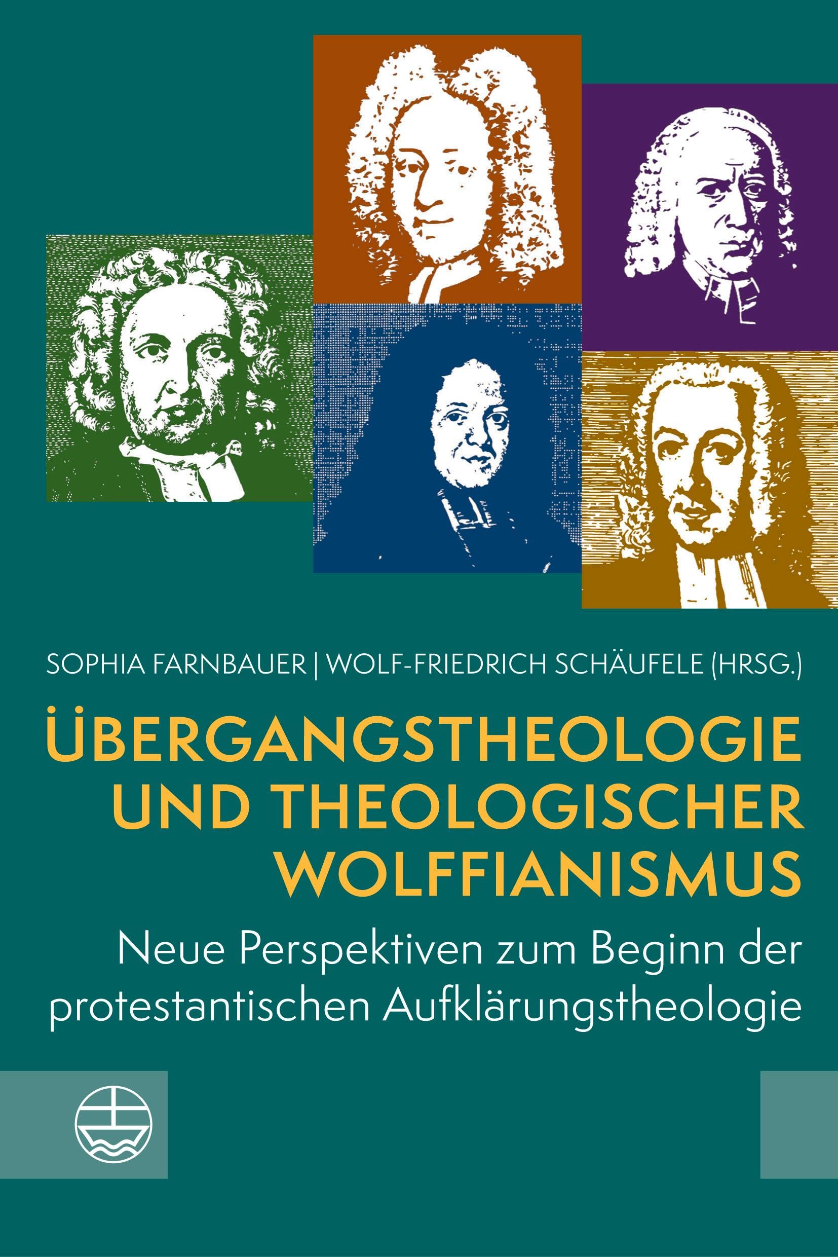 Übergangstheologie und theologischer Wolffianismus: Neue Perspektiven zum Beginn der protestantischen Aufklärungstheologie