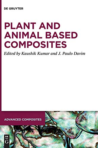 Plant and Animal Based Composites (Advanced Composites, 13, Band 13)