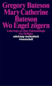 Wo Engel zögern: Unterwegs zu einer Epistemologie des Heiligen (suhrkamp taschenbuch wissenschaft)