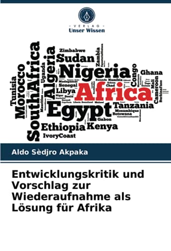 Entwicklungskritik und Vorschlag zur Wiederaufnahme als Lösung für Afrika