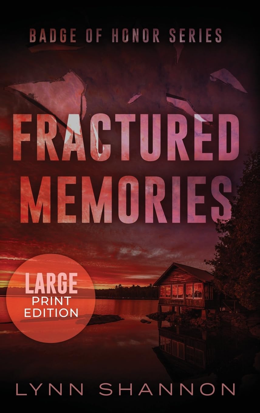 Fractured Memories: A Small-town Christian Romantic Suspense (Large Print) (Badge of Honor, Band 1)