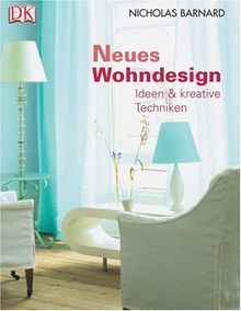 Neues Wohndesign: Ideen und kreative Techniken