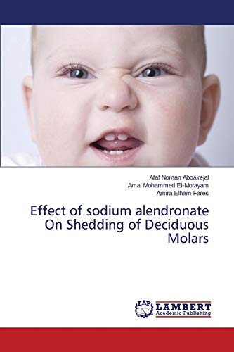 Effect of sodium alendronate On Shedding of Deciduous Molars