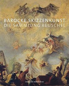 Barocke Skizzenkunst: Die Sammlung Reuschel