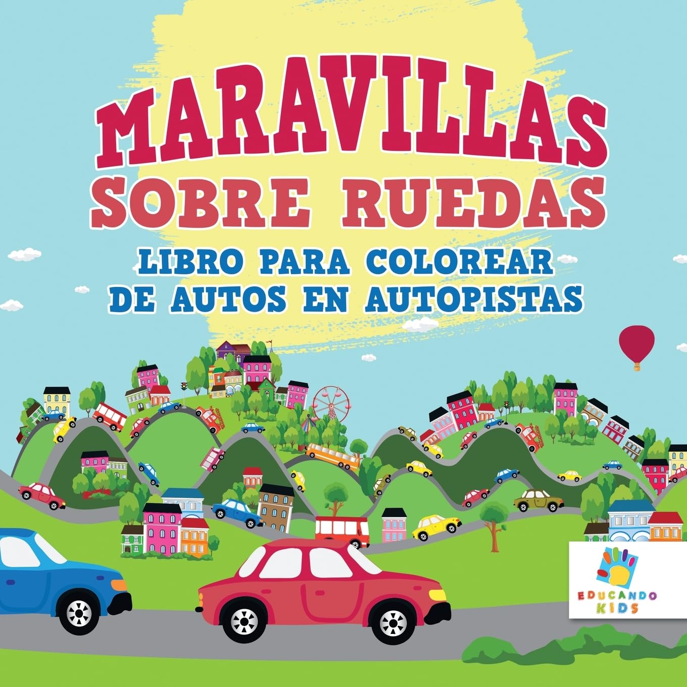 Maravillas Sobre Ruedas: Libro para Colorear de Autos en Autopistas