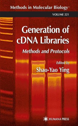 Generation of cDNA Libraries: Methods and Protocols (Methods in Molecular Biology)
