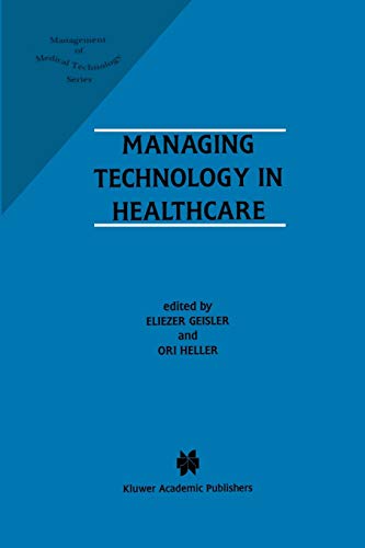 Managing Technology in Healthcare (Management of Medical Technology) (Management of Medical Technology, 1, Band 1)