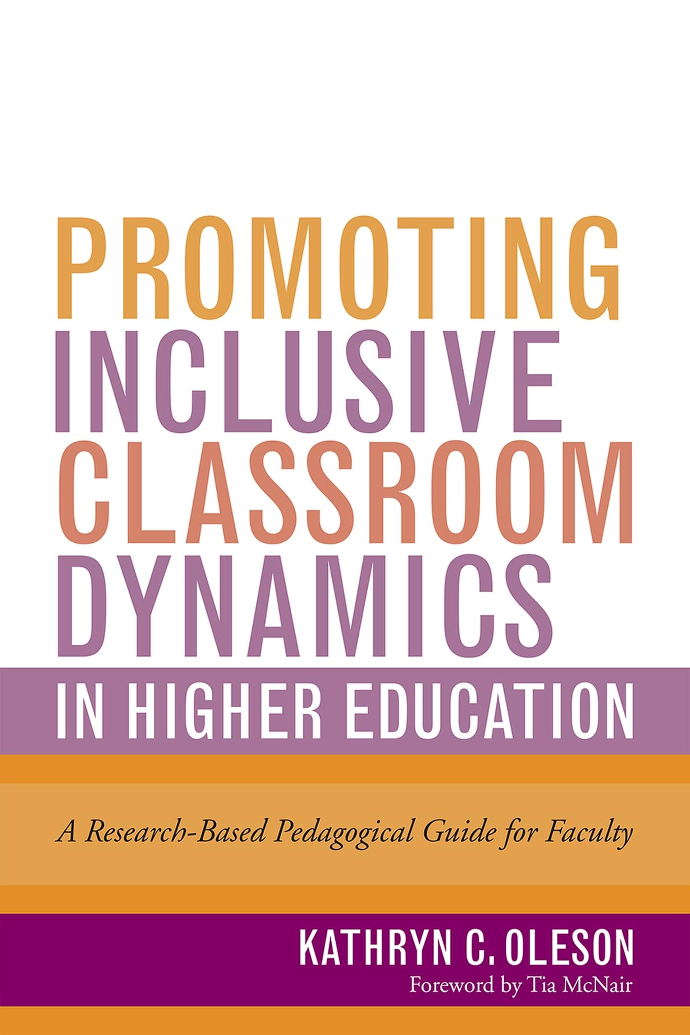 Promoting Inclusive Classroom Dynamics in Higher Education: A Research-Based Pedagogical Guide for Faculty