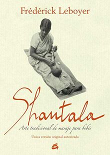 Shantala : arte tradicional de masaje para bebés (Salud natural)