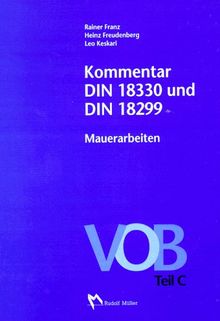 Kommentar zur DIN 18 330 und DIN 18 299. Mauerarbeiten. Ausgabe Juni 1996