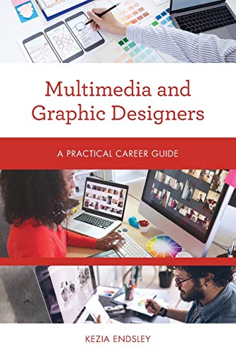 Multimedia and Graphic Designers: A Practical Career Guide (Practical Career Guides)