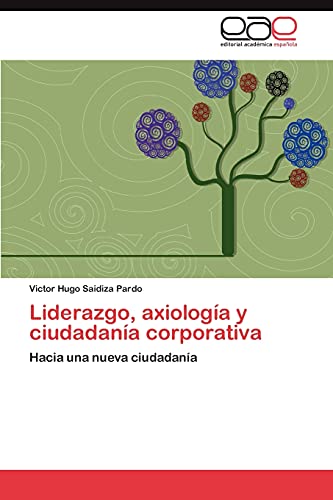 Liderazgo, axiología y ciudadanía corporativa: Hacia una nueva ciudadanía