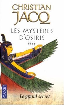 Les mystères d'Osiris. Vol. 4. Le grand secret