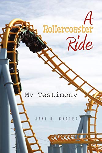 A Rollercoaster Ride: My Testimony