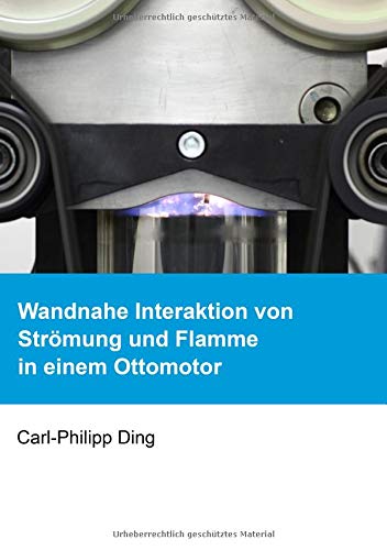 Wandnahe Interaktion von Strömung und Flamme in einem Ottomotor