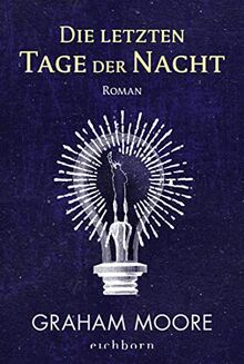 Die letzten Tage der Nacht: Roman