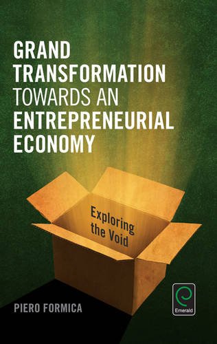 Grand Transformation to Entrepreneurial Economy: Exploring the Void (0)