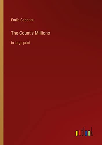 The Count's Millions: in large print
