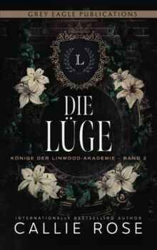 Die Lüge (Könige der Linwood-Akademie, Band 2)