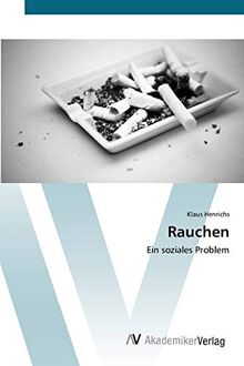 Rauchen: Ein soziales Problem