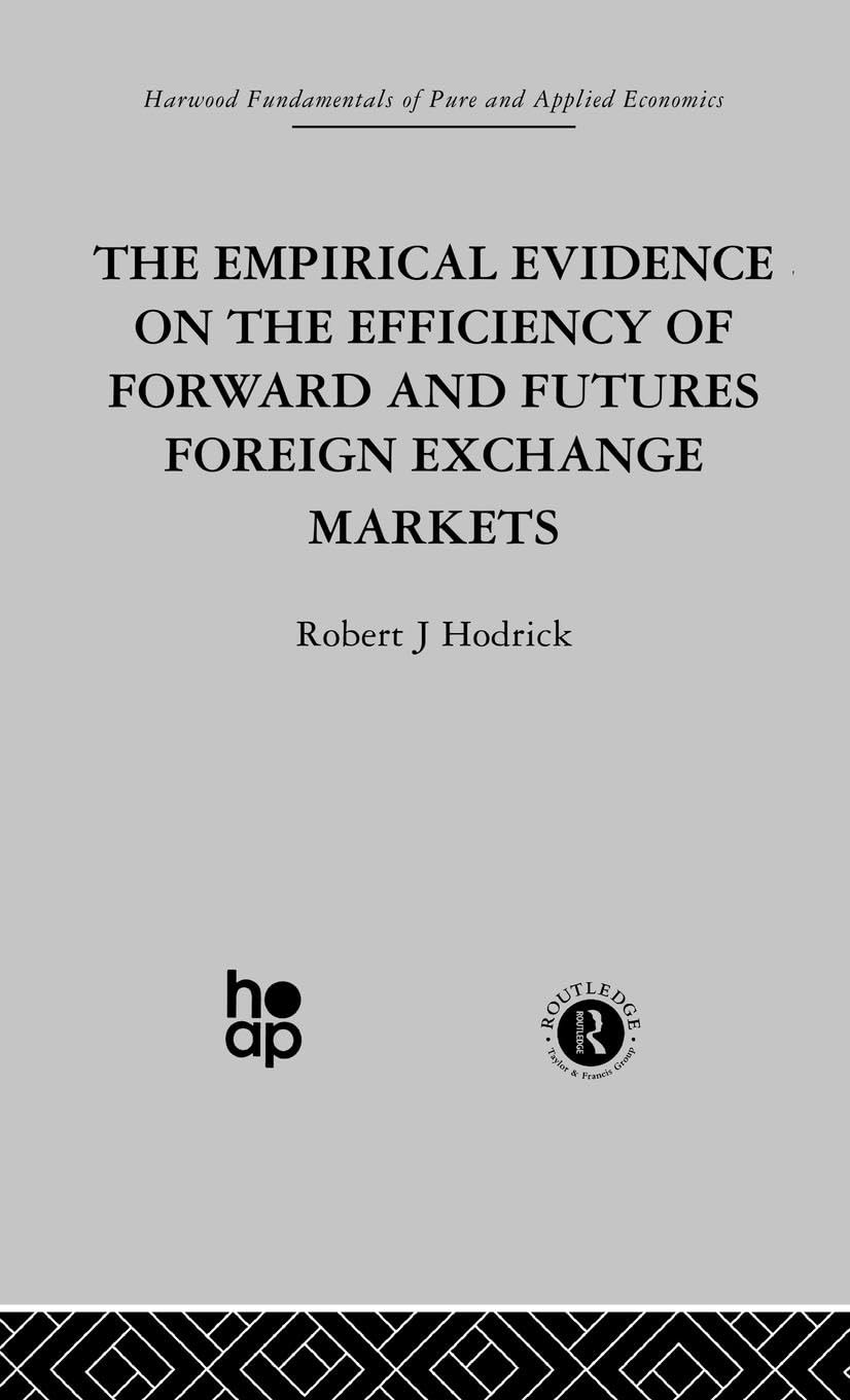 The Empirical Evidence on the Efficiency of Forward and Futures Foreign Exchange Markets (Fundamentals of Pure and Applied Economics. International Ec)