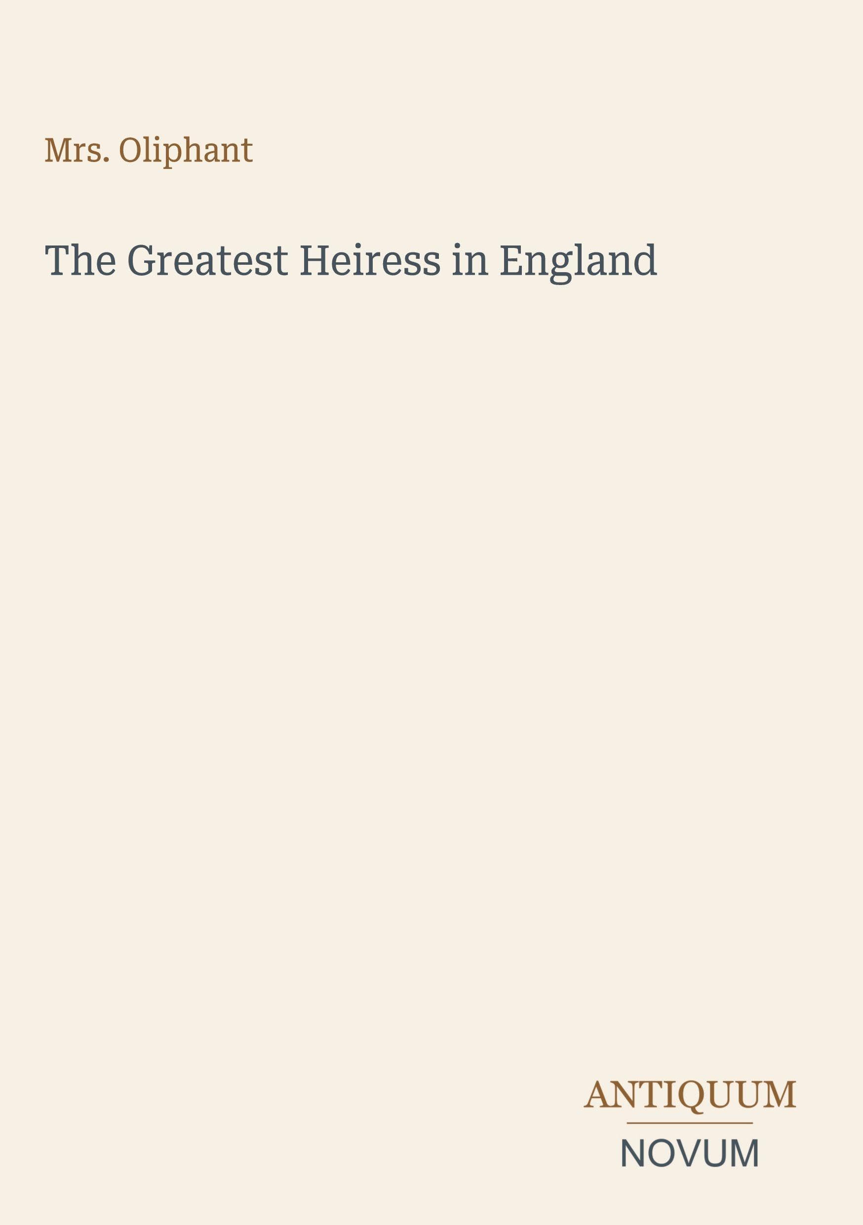The Greatest Heiress in England